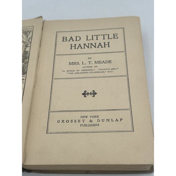 Bad Little Hannah by Mrs. L. T. Meade Circa 1900 1st Hardcover Signed In 1911 - Picture 5 of 7